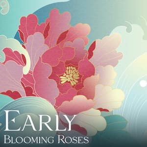 Early Blooming Roses: Relaxing Japanese Sounds - Sound Library XL