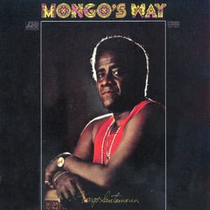 Mongo's Way - Mongo Santamaria