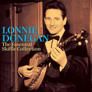The Essential Skiffle Collection - Lonnie Donegan