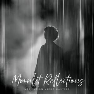 Moonlit Reflections - Meditation Music Masters