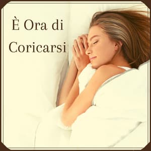 È ora di coricarsi – Suoni per dormire, rumori della natura per addormentarsi - Suoni per Dormire