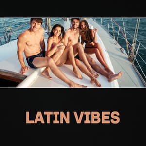 Latin Vibes – Spanish Dance Music, Salsa Dancing Classes, Amazing Background Music, Spanish Guitar, Beach Party - Latin Sound Groove