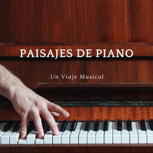 Paisajes De Piano: Un Viaje Musical - Maestros de la música clásica del piano
