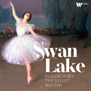 Swan Lake - Tchaikovsky, The Ballet Master - Pyotr Ilyich Tchaikovsky