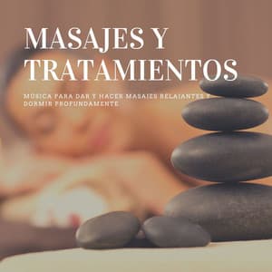 Masajes y Tratamientos: Música para Dar y Hacer Masajes Relajantes y Dormir Profundamente - Masaje Velia