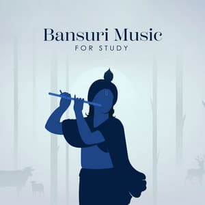 Bansuri Music for Study: Feeling Calm and Focused, Study Meditation, Deep Concentration - Bansuri Flute Collection