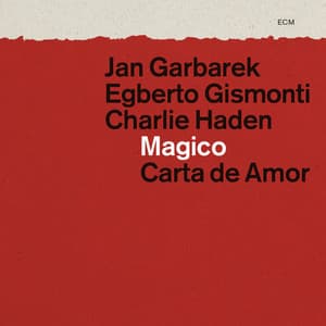 Magico - Carta de Amor - Jan Garbarek