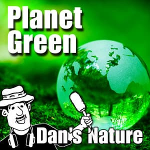 Planet Green - Dan's Nature