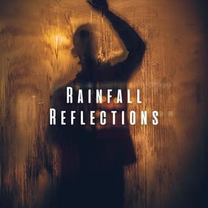 Rainfall Reflections: Binaural Sounds for Mindful Meditation - Relaxation Rain Meditation