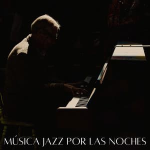 Música Jazz Por Las Noches - Jazz para Dormir