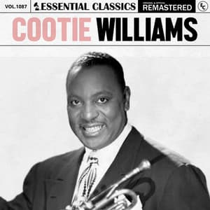 Essential Classics, Vol. 1087: Cootie Williams - Cootie Williams