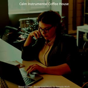 Bossa Quintet - Background Music for Remote Work - Calm Instrumental Coffee House