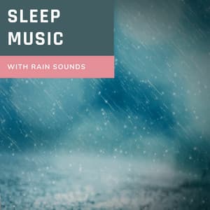 Sleep Music with Rain Sounds - Spring Aroma