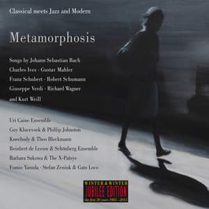 Metamorphosis - Uri Caine Ensemble