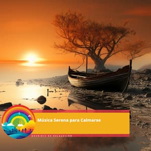 Música Serena para Calmarse - Arcoiris de Relajación