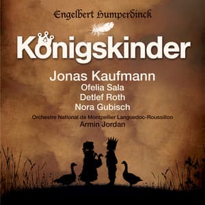 Humperdinck : Königskinder - Engelbert Humperdinck
