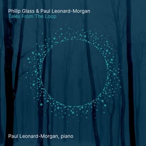 Tales from the Loop - Philip Glass