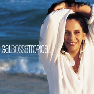 Gal Bossa Tropical - Gal Costa