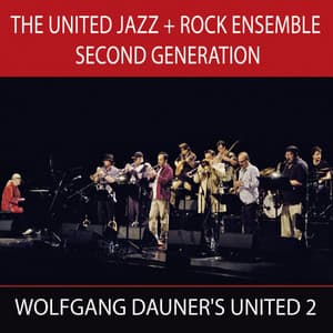 Wolfgang Dauner's United 2 - The United Jazz + Rock Ensemble Second Generation