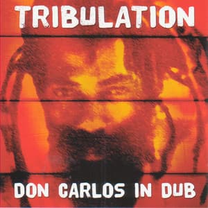 Tribulation Don Carlos in Dub - Don Carlos
