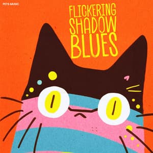 Flickering Shadow Blues - Pets Music