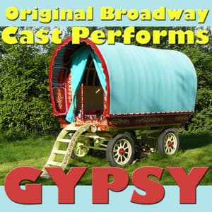 Original Broadway Cast Performs Gypsy - Ethel Merman