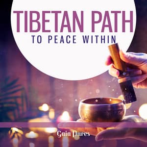 Tibetan Path to Peace Within - Gaia Pures