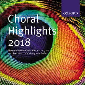 Oxford Choral Highlights 2018 - Oxford University Press Music