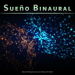 Sueño Binaural: Música Relajante para Las Ondas del Sueño - Musica relajante dormir