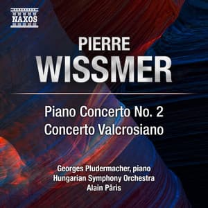 Wissmer: Piano Concerto No. 2 & Concerto valcrosiano - Pierre Wissmer