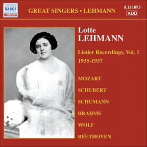 Lehmann, Lotte: Lieder Recordings, Vol. 1 - Lotte Lehmann