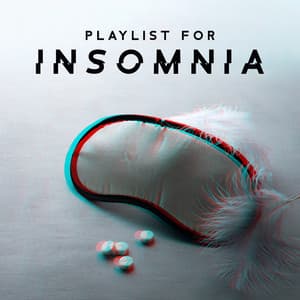 Playlist for Insomnia: Trouble-free Falling Asleep - Trouble Sleeping Music Universe