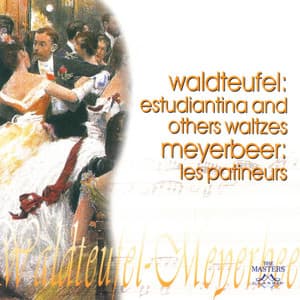 Waldteufel: Estudiantina And Others Waltzes - Meyer: Les Patineurs - Émile Waldteufel