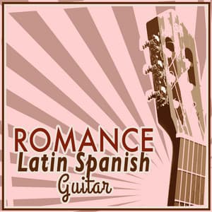 Romance: Latin Spanish Guitar - Salsa Latin 100%