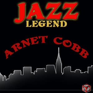 Jazz Legend - Arnett Cobb - Arnett Cobb