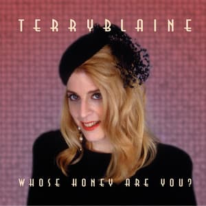 Whose Honey Are You? - Terry Blaine