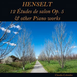 Henselt: 12 études de salon, Op. 5 & other Piano Works - Adolf von Henselt