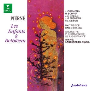 Pierné: Les enfants à Bethléem - Gabriel Pierné