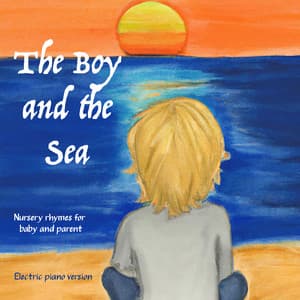 Nursery rhymes for baby and parent - The Boy and the Sea