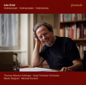 Iván Eröd: Violinkonzert, Violinsonaten & Violinstücke - Iván Erőd