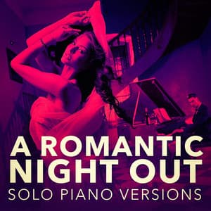 A Romantic Piano Night Out - Love Songs