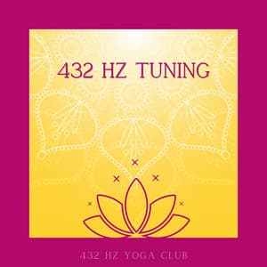 432 Hz Tuning - 432 Hz Yoga Club