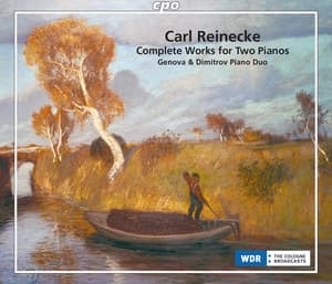Reinecke: Complete Works for 2 Pianos - Carl Reinecke