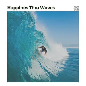 Happines Thru Waves - Coast to Coast Recordings