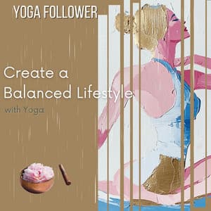 Create a Balanced Lifestyle with Yoga - Kundalini: Yoga, Meditation, Relaxation