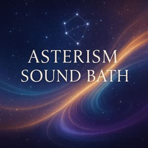 Asterism Sound Bath - Dan Ascended