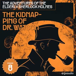 The Kidnapping of Dr. Watson - Sherlock Holmes (English)