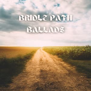 Bridle Path Ballads - Two Seconds to Wild West