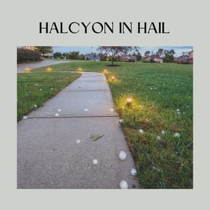 Halcyon in Hail - Rain Sounds & Nature Sounds