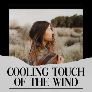 Cooling Touch of the Wind - Natures Orchestra